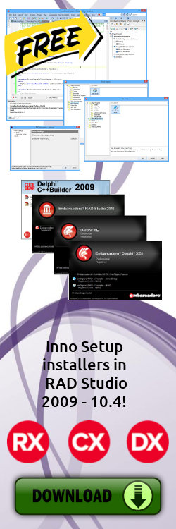 RAD and Installer for Embarcadero RAD Studio 2009, 2010, XE - XE8, 10 Seattle - 10.3 Rio